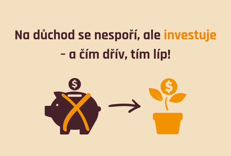 Na důchod se nespoří, ale investuje.
